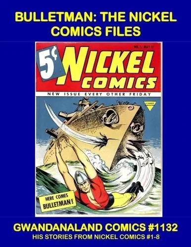 Cover of Bulletman: The Nickel Comics Files
