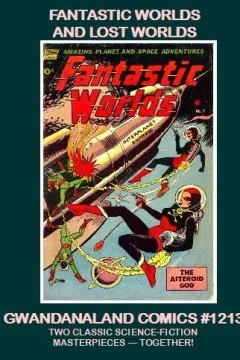 Fantastic Worlds and Lost Worlds