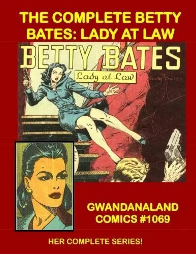 Cover of The Complete Betty Bates: Lady at Law