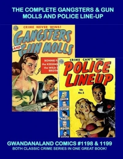 Cover of The Complete Gangsters & Gun Molls and Police Line-Up