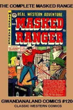 The Complete Masked Ranger