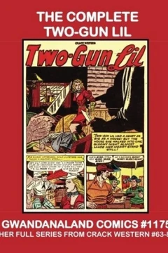 The Complete Two-Gun Lil