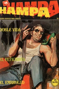 El fetichista; Doble vida; El embrollo