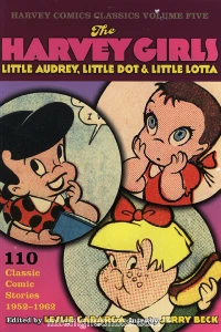 The Harvey Girls : Little Audrey, Little Dot & Little Lotta