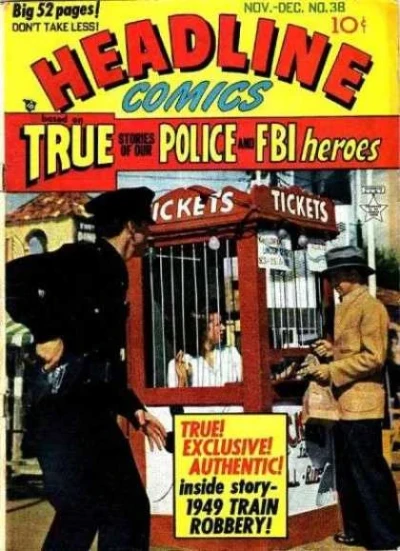 Cover of TRUE! EXCLUSIVE! AUTHENTIC! inside story - 1949 TRAIN ROBBERY!