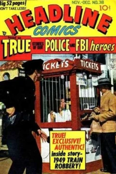 TRUE! EXCLUSIVE! AUTHENTIC! inside story - 1949 TRAIN ROBBERY!