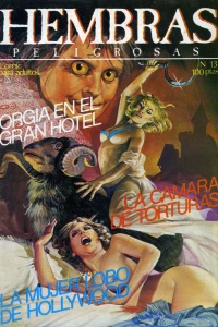 Orgia en el Gran Hotel; La Camara de Torturas; La Mujer Lobo de Hollywood