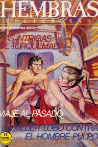 Las Intrigas de Torquemada; Viaje al Pasado; La Mujer-Lobo Contra el Hombre-Pulpo