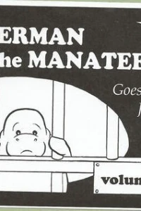 Herman the Manatee Goes to Jail