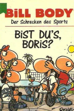 Bill Body - Bist du's Boris?