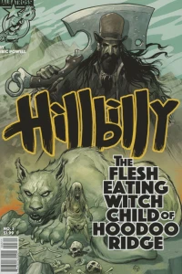 The Flesh Eating Witch Child of Hoodoo Ridge