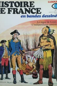 Le règne de Louis XV; l'Indépendance américaine