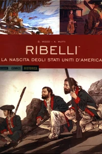 Ribelli: La nascita degli Stati Uniti d'America