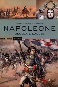 Napoleone: Ascesa e caduta