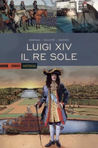Luigi XIV: Il re sole