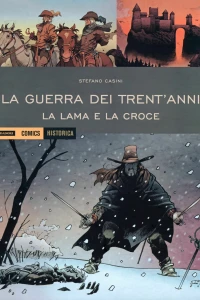 La Guerra dei Trent'anni: La lama e la croce