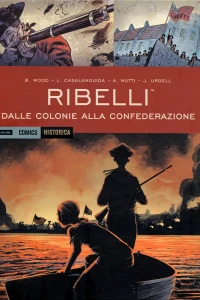 Ribelli: Dalle colonie alla confederazione