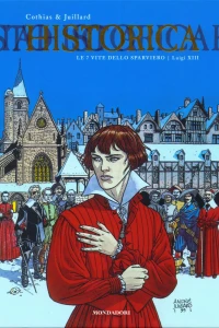 Le 7 vite dello sparviero: Luigi XIII