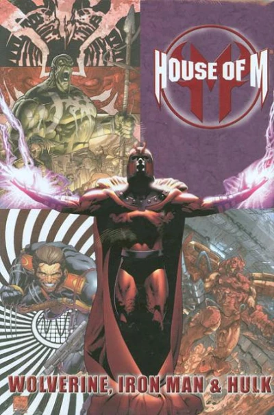 Cover of House Of M: Wolverine, Iron Man & Hulk