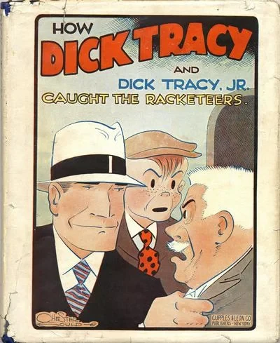 Cover of How Dick Tracy and Dick Tracy, Jr. Caught the Racketeers