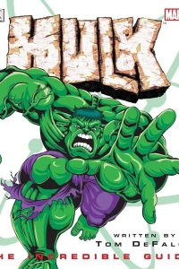 Hulk: The Incredible Guide