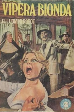 Vipera Bionda: Gli Uomini Robot (10 / V)