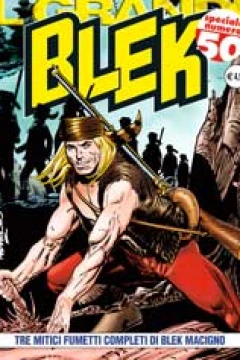 Tre Mitici Fumetti Completi di Blek Macigno