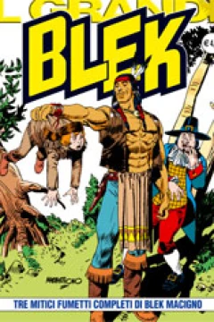 Tre Mitici Fumetti Completi di Blek Macigno