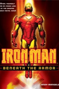 Iron Man: Beneath The Armor