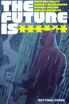 The Future Is ****** #19