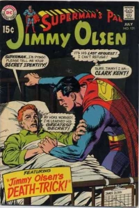 Jimmy Olsen's Death Trick! ; The Three Lives of Superman!
