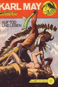 Winnetou: Auf Tod und Leben