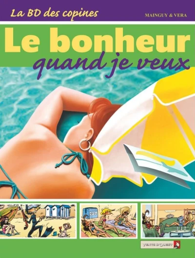 Cover of Le bonheur quand je veux