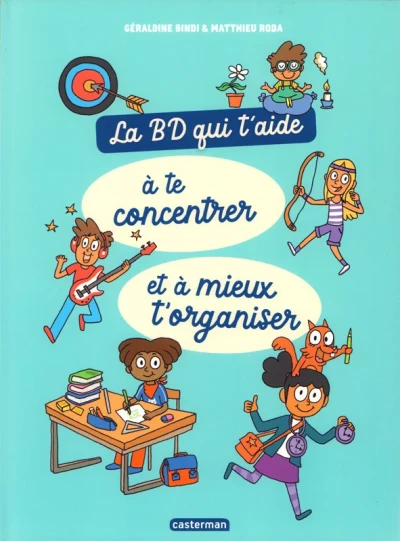 Cover of La BD qui t'aide à te concentrer et à mieux t'organiser
