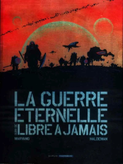 Cover of La Guerre éternelle suivi de Libre à jamais