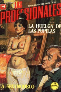 La huelga de las pupilas; La sexymodelo