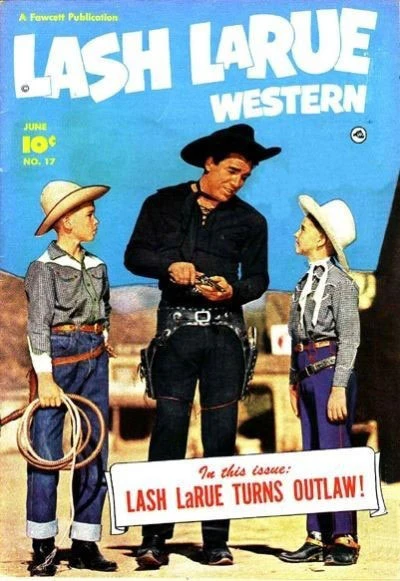 Cover of Lash LaRue Turns Outlaw