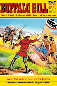 Buffalo Bill: In der Schußlinie der Unerbittlichen