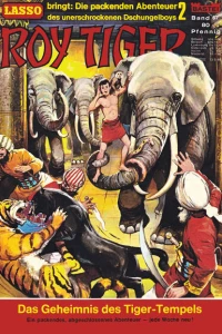 Roy Tiger: Das Geheimnis des Tiger-Tempels