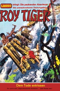 Roy Tiger: Dem Tode entrissen