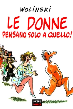 Le donne pensano solo a quello!