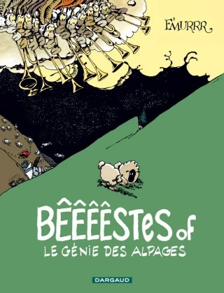 Cover of Bêêêêstes of le génie des Alpages