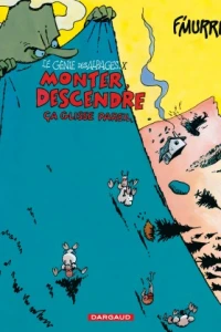 Monter, Descendre, Ça Glisse Pareil
