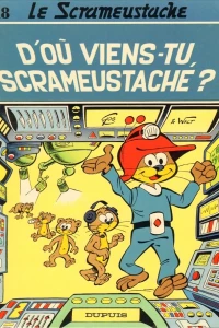 D'où viens-tu Scrameustache?