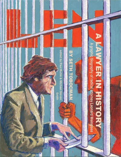 Cover of A Graphic Biography of Radical Attorney Leonard Weinglass