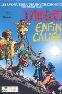 Iznogoud Enfin Calife!