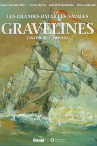 Gravelines - L'Invincible Armada
