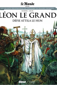 Léon Le Grand Défie Attila le Hun