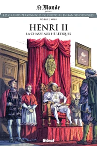 Henri II: La Chasse aux Hérétiques