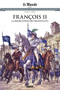 François II: La Persécution des Protestants